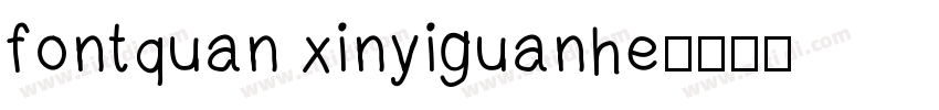 fontquan xinyiguanhe字体转换